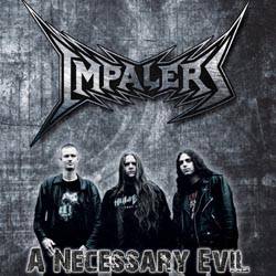 Impalers : A Necessary Evil Impalers : A Necessary Evil
